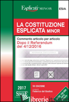 COSTITUZIONE ESPLICATA. COMMENTO ARTICOLO PER ARTICOLO. DOPO IL REFERENDUM DEL 4