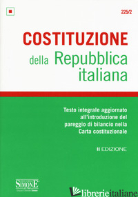 COSTITUZIONE DELLA REPUBBLICA ITALIANA. TESTO INTEGRALE AGGIORNATO ALL'INTRODUZI