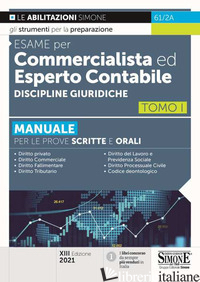 ESAME PER COMMERCIALISTA ED ESPERTO CONTABILE. MANUALE PER LE PROVE SCRITTE E OR
