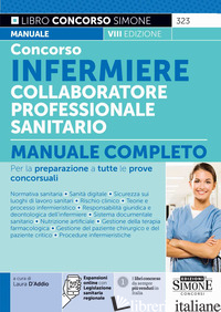 CONCORSO INFERMIERE COLLABORATORE PROFESSIONALE SANITARIO. MANUALE COMPLETO PER 