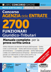 CONCORSO AGENZIA DELLE ENTRATE. 2700 FUNZIONARI GIURIDICO TRIBUTARI. MANUALE. CO
