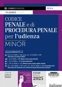 CODICE PENALE E DI PROCEDURA PENALE PER L'UDIENZA. EDIZ. MINOR. CON APP CODICI S