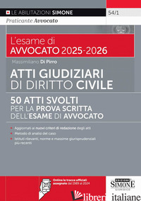 ESAME DI AVVOCATO 2025-2026. ATTI GIUDIZIARI DI DIRITTO CIVILE. NUOVA EDIZ. CON 