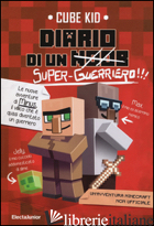 DIARIO DI UN SUPER-GUERRIERO!!!