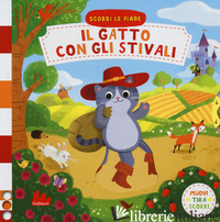 GATTO CON GLI STIVALI. SCORRI LE FIABE. EDIZ. A COLORI (IL)