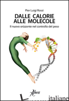 DALLE CALORIE ALLE MOLECOLE. IL NUOVO ORIZZONTE DEL CONTROLLO DEL PESO