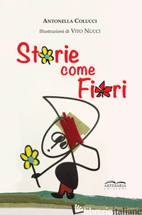 STORIE COME FIORI. PER SENTIRSI MENO SOLI, PERCHE' SIAMO IO E TE E CON LA FANTAS