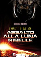 ASSALTO ALLA LUNA RIBELLE