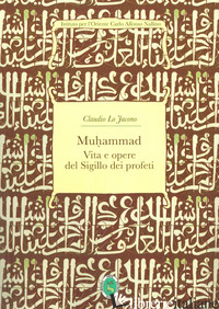 MUHAMMAD. IL SIGILLO DEI PROFETI