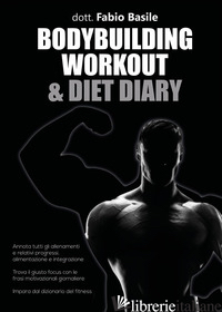 BODYBUILDING WORKOUT & DIET DIARY