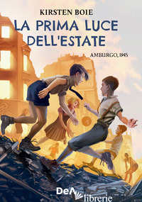 PRIMA LUCE DELL'ESTATE. AMBURGO, 1945 (LA)