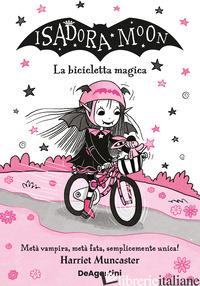BICICLETTA MAGICA. ISADORA MOON (LA)