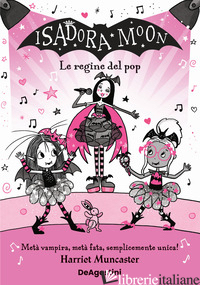 REGINE DEL POP. ISADORA MOON (LE)