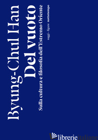 DEL VUOTO. SULLA CULTURA E FILOSOFIA DELL'ESTREMO ORIENTE