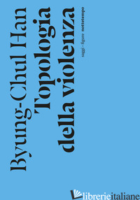 TOPOLOGIA DELLA VIOLENZA. NUOVA EDIZ.