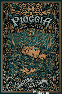 PIOGGIA. BLACKWATER. VOL. 6
