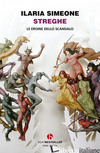 STREGHE. LE EROINE DELLO SCANDALO