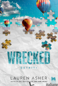 WRECKED. DETRITI