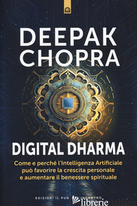 DIGITAL DHARMA. COME E PERCHE' L'INTELLIGENZA ARTIFICIALE PUO' FAVORIRE LA CRESC