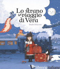 STRANO VIAGGIO DI VERA. LIBRI PER PICCOLI. EDIZ. ILLUSTRATA. CON SCHEDE FRONTE-R