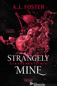 STRANGELY MINE. STRANAMENTE MIO