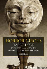 HORROR CIRCUS TAROT DECK. 78 CARDS IN 4 COLOURS. EDIZ. DELUXE. CON GUIDA
