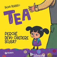 PERCHE' DEVO CHIEDERE SCUSA? TEA. EDIZ. A COLORI