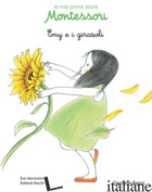 EMY E I GIRASOLI. LE MIE PRIME STORIE MONTESSORI