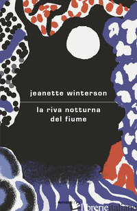 RIVA NOTTURNA DEL FIUME (LA)