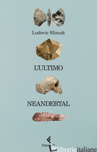 ULTIMO NEANDERTAL (L')