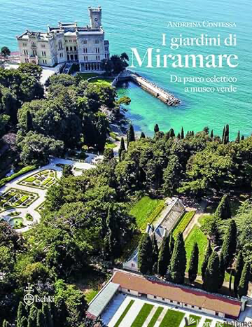 I GIARDINI DI MIRAMARE. DA PARCO ECLETTICO A MUSEO VERDE
