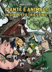 PIANTE E ANIMALI IN DIALETTO TRIESTINO