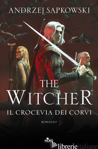 CROCEVIA DEI CORVI. THE WITCHER (IL)