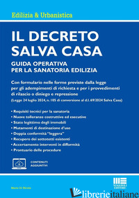 DECRETO SALVA CASA. GUIDA OPERATIVA PER LA SANATORIA EDILIZIA. CON ESPANSIONE ON