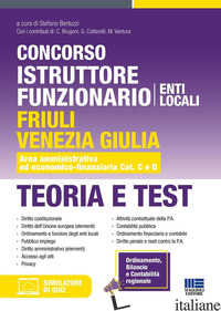 CONCORSO ISTRUTTORE FUNZIONARIO ENTI LOCALI FRIULI VENEZIA GIULIA. TEORIA E TEST