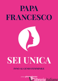 SEI UNICA. INNO AL GENIO FEMMINILE