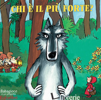 CHI E' IL PIU' FORTE?