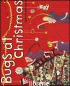 BUGS AT CHRISTMAS. EDIZ. ILLUSTRATA