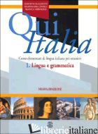 QUI ITALIA. CORSO ELEMENTARE DI LINGUA ITALIANA PER STRANIERI. LINGUA E GRAMMATI