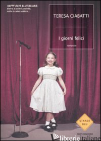 GIORNI FELICI (I)