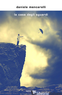 CASA DEGLI SGUARDI (LA)