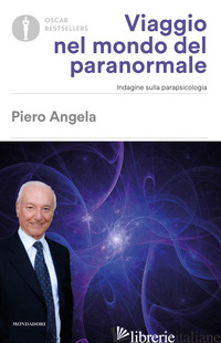 VIAGGIO NEL MONDO DEL PARANORMALE. INDAGINE SULLA PARAPSICOLOGIA