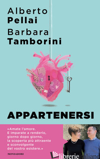 APPARTENERSI. PERCHE' L'AMORE PER SEMPRE E' UNA RISORSA