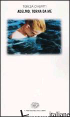 ADELMO, TORNA DA ME