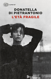 ETA' FRAGILE (L')