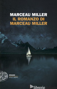 ROMANZO DI MARCEAU MILLER (IL)