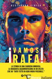 VAMOS RAFA! RAFA NADAL. LA BIOGRAFIA DEFINITIVA