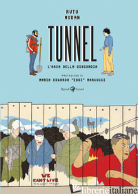 TUNNEL. L'ARCA DELLA DISCORDIA