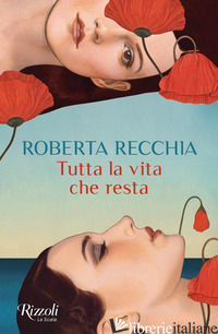 TUTTA LA VITA CHE RESTA