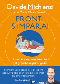 PRONTI, S'IMPARA! CRESCERE NEL MOVIMENTO DAL GREMBO AI PRIMI PASSI